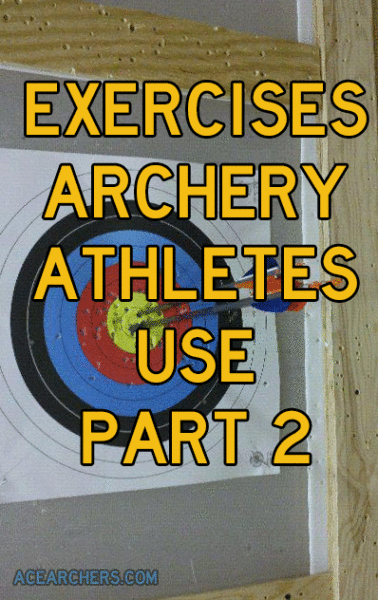 Ace-Archer-Archery-Athlete-Season-of-the-Archer-Exercises-Archers-Use-2