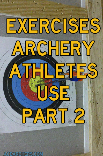 Exercises Archery Athletes Use Part 2